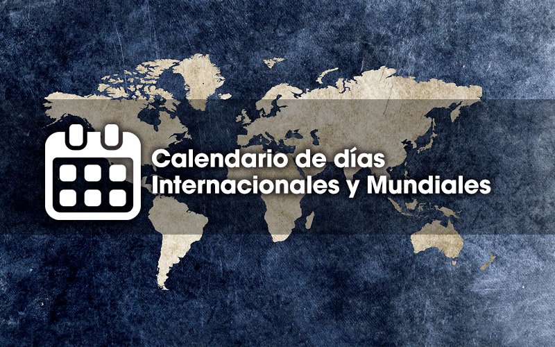 Calendario de Días Internacionales y Mundiales Responsabilidad Social